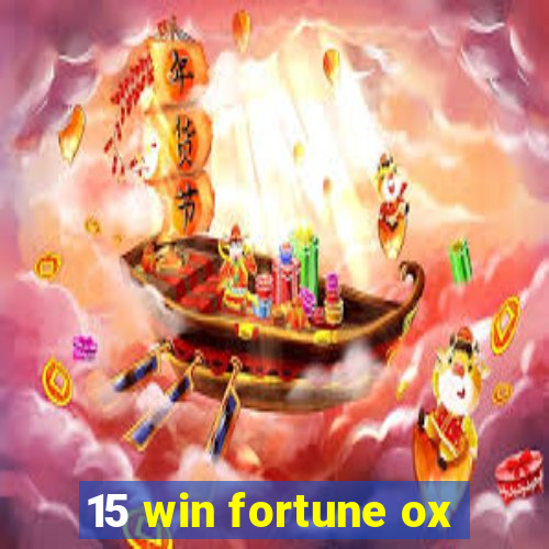 15 win fortune ox